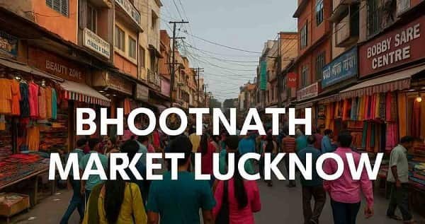 Bhootnath Market Lucknow: History, Location, Shops, Famous For