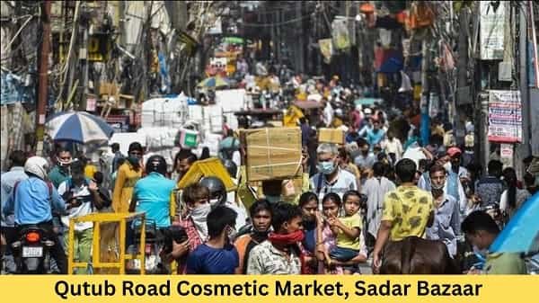 Qutub Road Cosmetic Market, Sadar Bazaar
